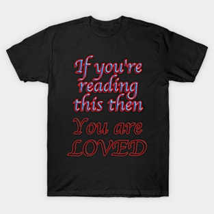 You are Loved,T-Shirt mug coffee mug apparel hoodie sticker gift T-Shirt